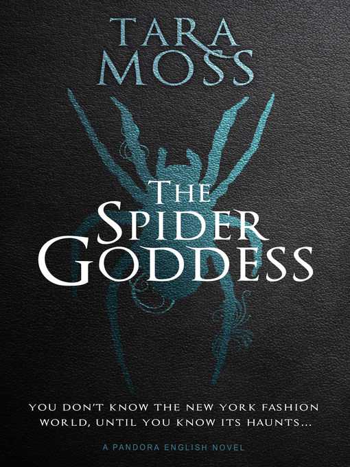 Title details for The Spider Goddess: a Pandora English Novel by Tara Moss - Available